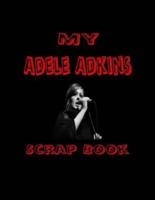 My Adele Adkins Scrap Book
