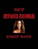My Beyonce Knowles Scrap Book
