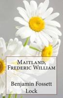 Maitland, Frederic William