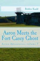 Aaron Meets the Fort Casey Ghost
