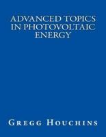 Advanced Topics in Photovoltaic Energy