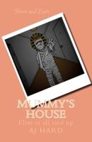 Mummy's House