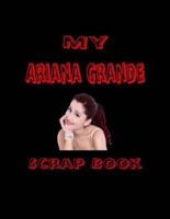 My Ariana Grande Scrap Book