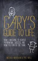 Gary's Guide to Life