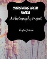 Overcoming Social Phobia