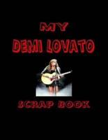 My Demi Lovato Scrap Book