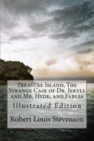 Treasure Island, the Strange Case of Dr. Jekyll and Mr. Hyde, and Fables
