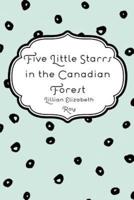 Five Little Starrs in the Canadian Forest