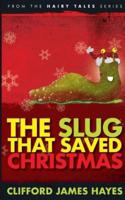 The Slug That Saved Christmas