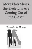 Move Over Shoes the Skeletons Are Coming Out of the Closet