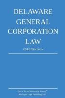 Delaware General Corporation Law; 2016 Edition