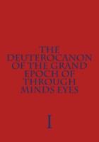 The Deuterocanon of The Grand Epoch of Through Minds Eyes