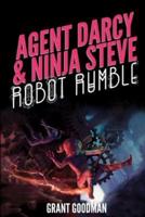 Agent Darcy and Ninja Steve in...Robot Rumble!