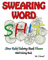Swearing Word Adult Coloring Book Stress Relief Coloring Book Flowers