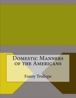 Domestic Manners of the Americans