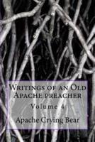 Writings of an Old Apache Preacher