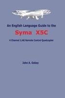 An English Language Guide to the Syma X5c
