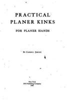 Practical Planer Kinks for Planer Hands