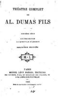 Théatre Complet De Alexandre Dumas Fils - Deuxième Série