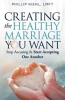Creating the Healthy Marriage You Want