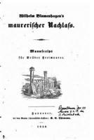 Maurerischer Nachlass, Manuscript Für Brüder Freimaurer