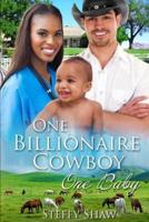 One Billionaire Cowboy, One Baby