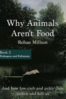 Why Animals Aren't Food, Book 2