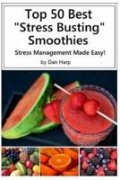 Top 50 Best Stress Busting Smoothies