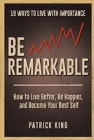 Be Remarkable