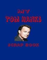 My Tom Hanks Scrap Book