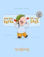 ¡Por aqui entra, Por aqui sale! ནང་ལུ་ཕྱི་ཁ་ལུ།: Libro infantil ilustrado español-dzongkha/butanés (Edición bilingüe)