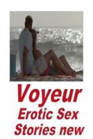 Voyeur Erotic Sex Stories New