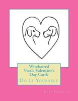 Wirehaired Vizsla Valentine's Day Cards