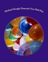 Michael Doogle Duncan's Very Bad Day