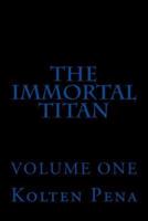The Immortal Titan