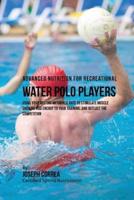 Advanced Nutrition for Recreational Water Polo Players