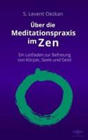 Über Die Meditationspraxis Im Zen