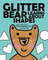 Glitter Bear Learns About Shapes