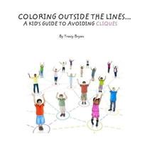 Coloring Outside The Lines!... A Kid's Guide To Avoiding Cliques