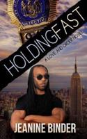 Holding Fast (A Love and Order Novel)