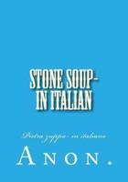 Stone Soup- In Italian