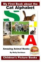 My First Book About the Cat Alphabet - Amazing Animal Books - Children's Picture Books