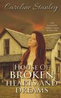 House of Broken Hearts and Dreams