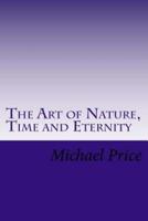 The Art of Nature, Time and Eternity