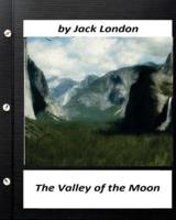 The Valley of the Moon (1913) NOVEL by Jack London (World's Classics)