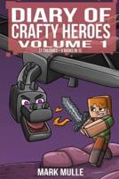 Diary of Crafty Heroes Volume 1 (3 Trilogies = 9 Books in 1)