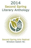 2014 Second Spring Literary Anthology