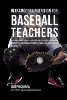Ultramodern Nutrition for Baseball Teachers
