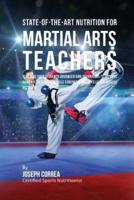 State-Of-The-Art Nutrition for Martial Arts Teachers