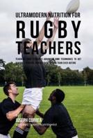 Ultramodern Nutrition for Rugby Teachers